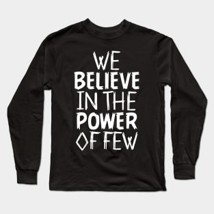 Power of FEW Long Sleeve T-Shirt